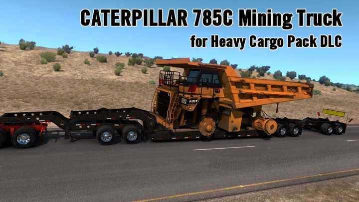 Caterpillar 785C Mining Truck V1.3.6 ATS 1.45