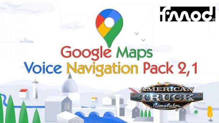Google Maps Voice Navigation Pack V2.1 ATS 1.40.x