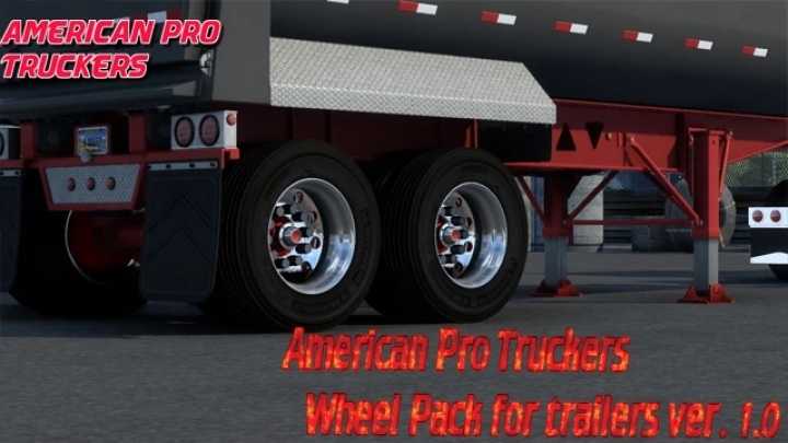 New Project American Pro Truckers Wheel Pack For Trailers V1.0 ATS 1.44