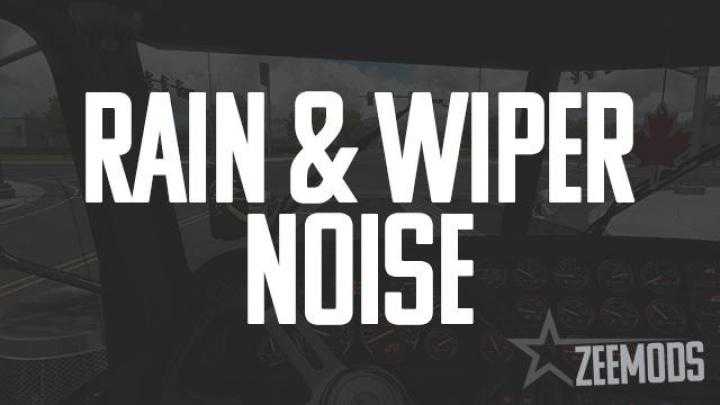 Rain & Wiper Noise Mod V1.0 ATS 1.39.x
