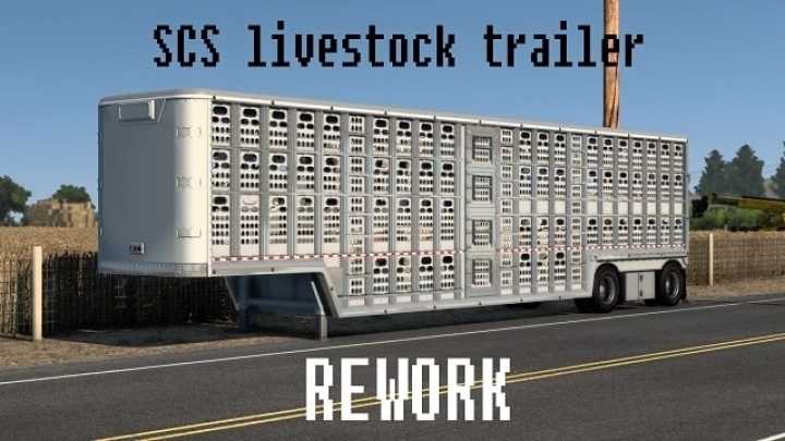 Scs Livestock Trailer Rework V1.0 ATS 1.45