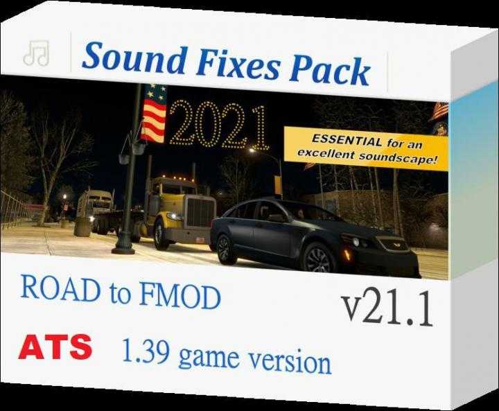 ATS – Sound Fixes Pack V21.1 (1.39.x)