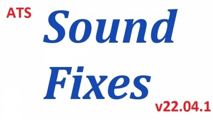 Sound Fixes Pack V22.04.1 ATS 1.43.x