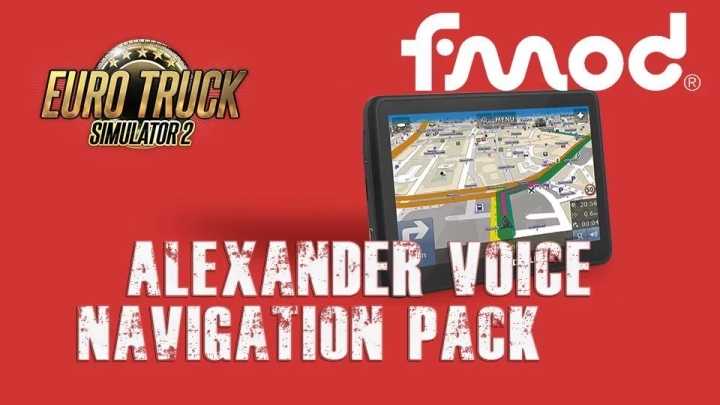Alexander Voice Navigation Pack V2.2 ETS2 1.43.x