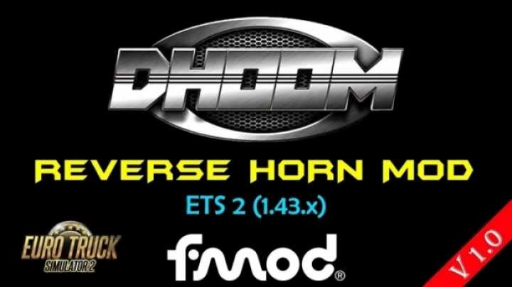 Dhoom Reverse Horn Sound For All Trucks V1.0 ETS2 1.43.x