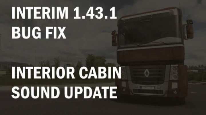 Interior Cabin Sound Update Bug Fix ETS2 1.43.x
