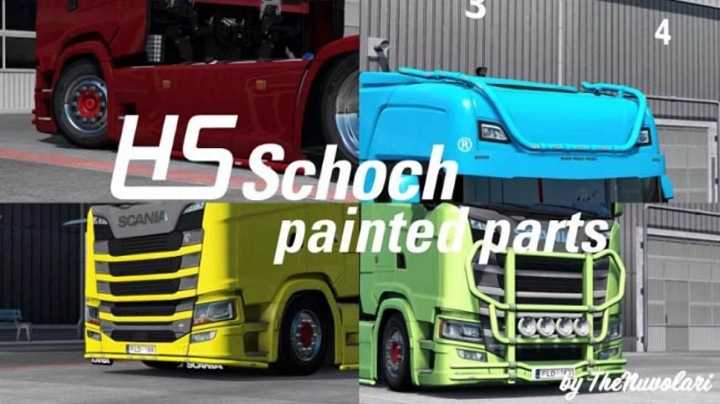 Painted Hs-Schoch Parts For Scania S & R ETS2 1.44