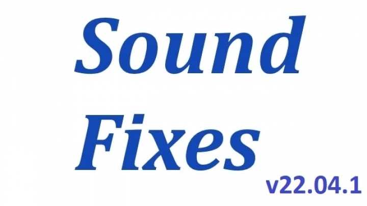 Sound Fixes Pack V22.04.1 ETS2 1.43.x