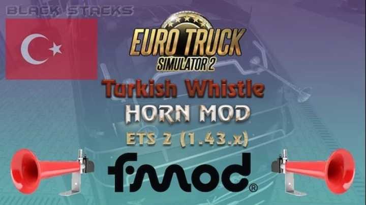 Turkish Whistle Horn ETS2 1.43.x