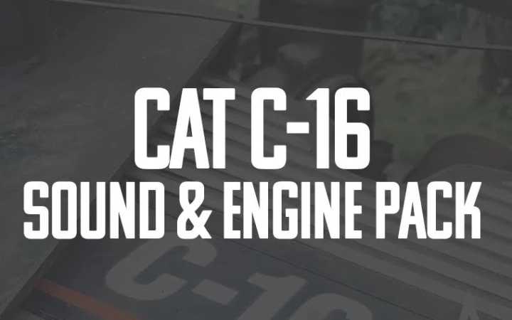 Cat C-16 Sound & Engine Pack V1.0.1 ATS 1.46
