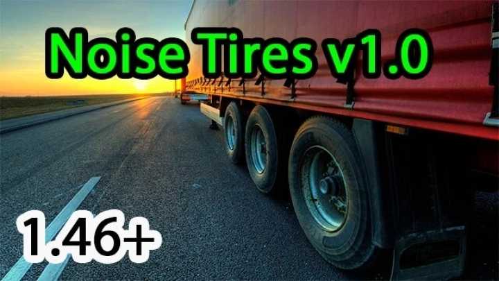 Noise Tires V1.0 ETS2 1.46