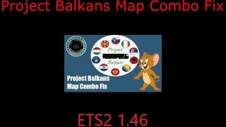 Project Balkans Map Combo Fix ETS2 1.46