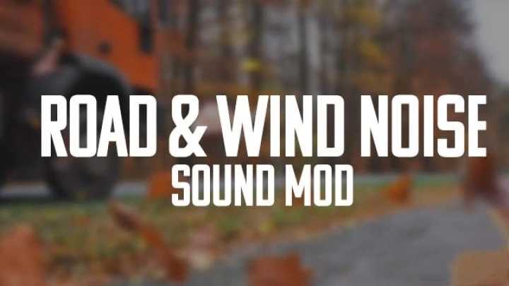 Road & Wind Noise Sound V1.2 ETS2 1.46
