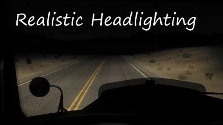 Realistic Headlighting V2.5.1 ATS 1.46