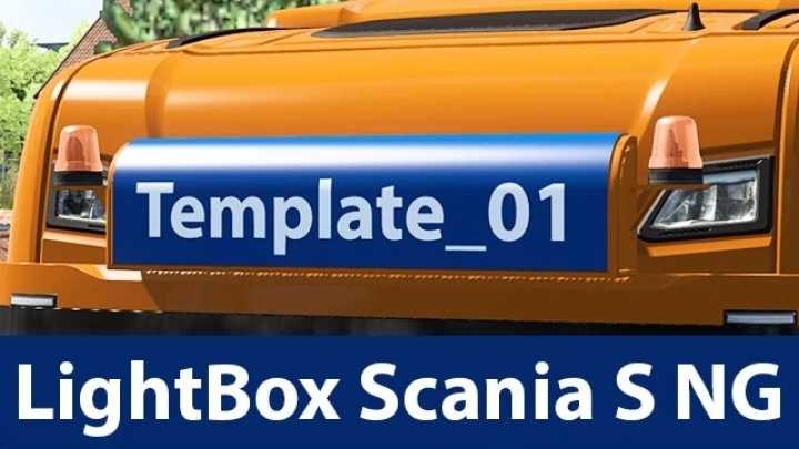 Lightbox Scania S Ng+Template 2K V1.0 ETS2 1.46