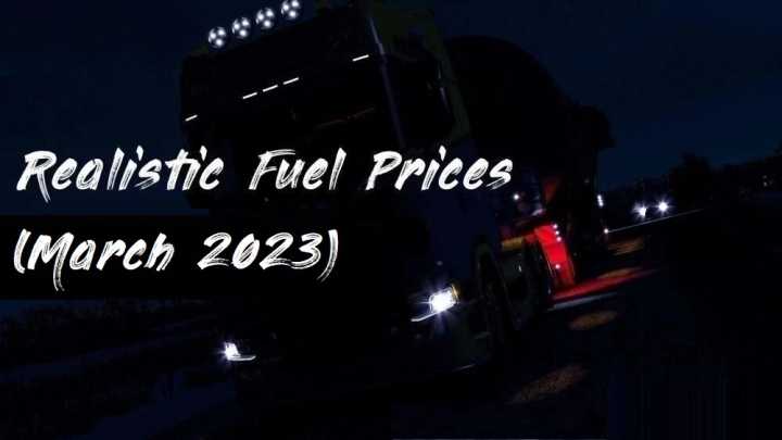 Realistic Fuel Prices March 2023 V1.0 ETS2 1.46