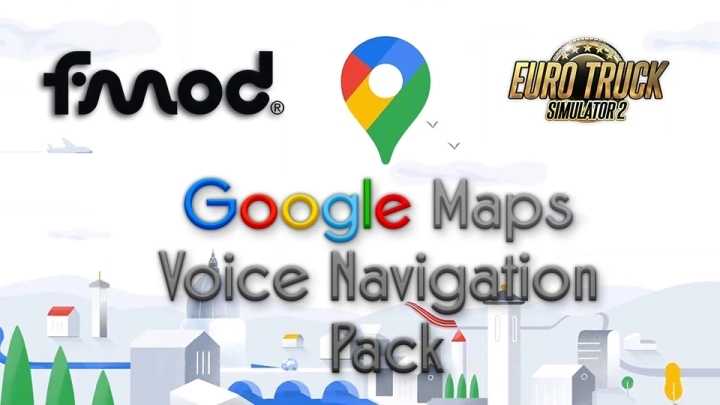 Google Maps Voice Navigation Pack V2.4 ETS2 1.47