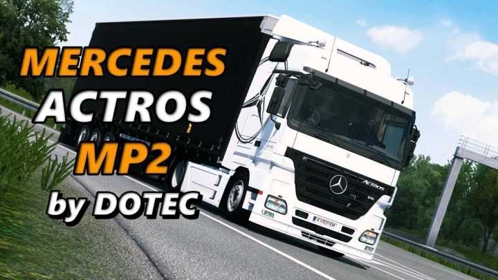 Mercedes-Benz Actros Mp2 By Dotec V1.6.1 ETS2 1.47