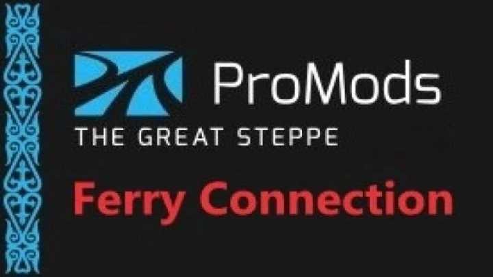 The Great Steppe (Ferry Connection) V1.1 ETS2 1.47