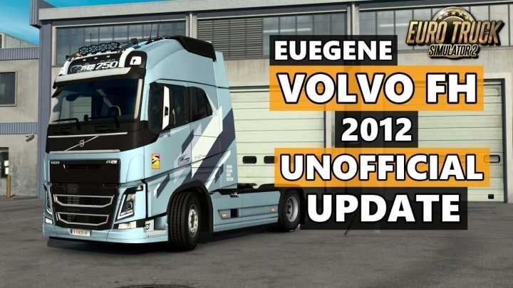Volvo Fh&Fh16 2012 Reworked By Eugene Unofficial Update V3.1.11 ETS2 1.47