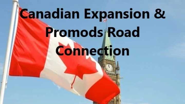 Canadian Expansion & Promods Road Connection V0.1 ATS 1.47