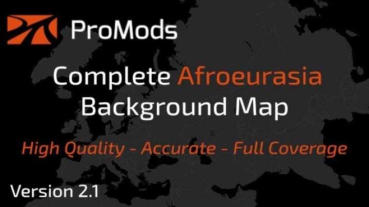 Promods Complete Afroeurasia Background Map V2.1 ETS2 1.47