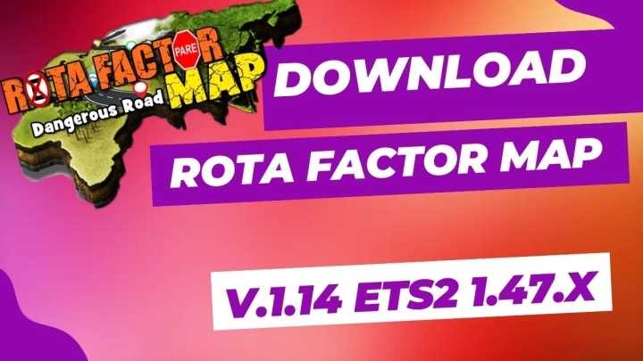 Rota Factor Dangerous Roads Map V1.14 ETS2 1.47
