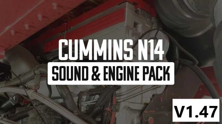 Cummins N14 Sound & Engine Pack ATS 1.47