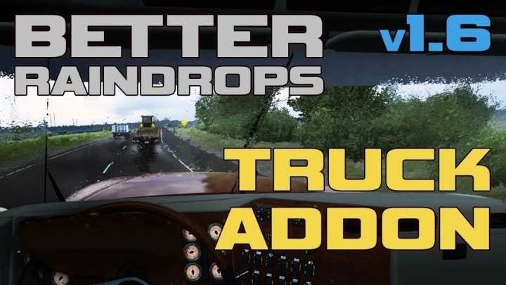 Better Raindrops V1.6 + Addons ETS2 1.47
