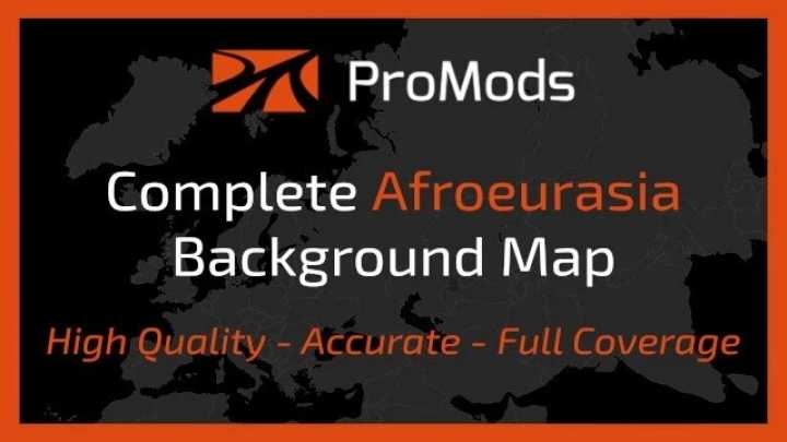 Promods Complete Afroeurasia Background Map V2.2 ETS2 1.47
