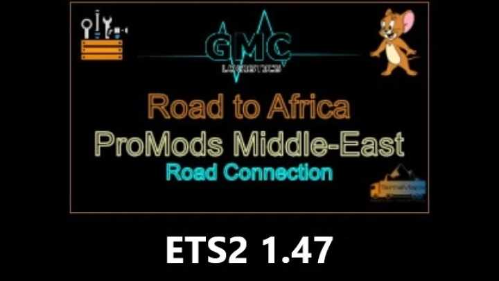 Road To Africa Promods Middle-East Road Connection V1.3 ETS2 1.47