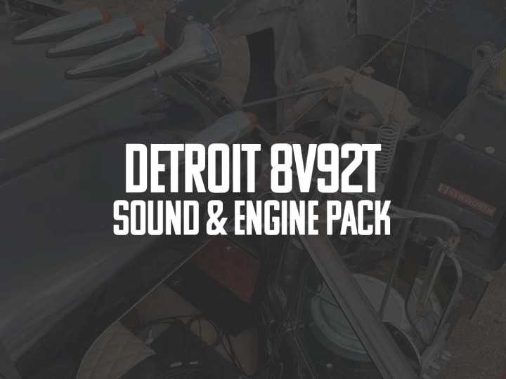 Detroit 8V92 Sound & Engine Pack V1.0 ATS 1.47