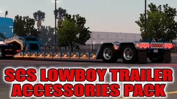 Scs Lowboy Trailer Accessories Pack V1.0 ATS 1.47