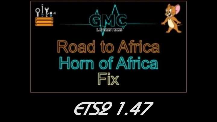 Road To Africa Horn Of Africa Fix V1.0 ETS2 1.47