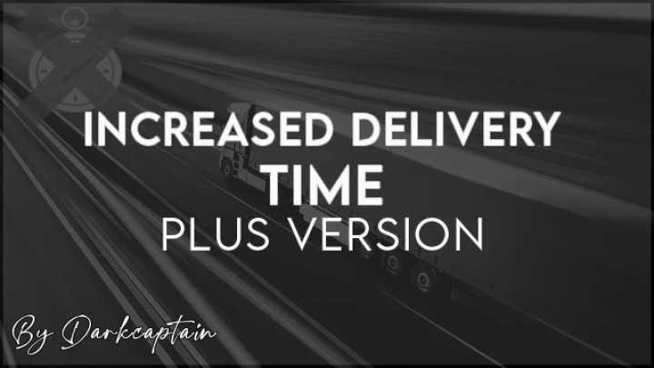 Increased Delivery Time Plus Version V1.2 ETS2 1.48