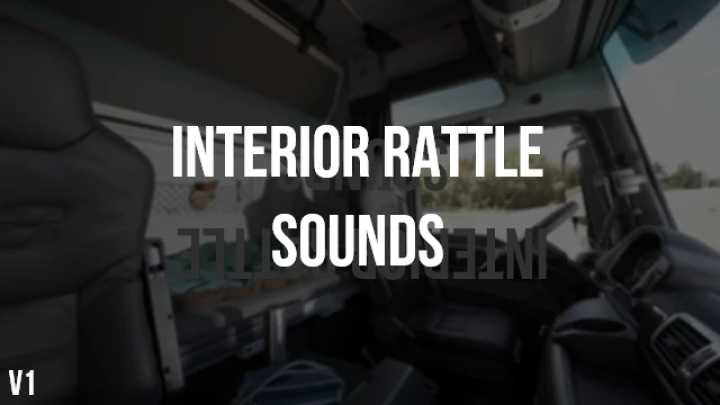 Interior Rattle Sound Mod V1.1 ETS2 1.47