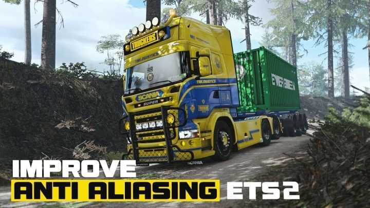 New Temporal Anti Aliasing – No More Aliasing, Flickering V8.2 ETS2 1.48