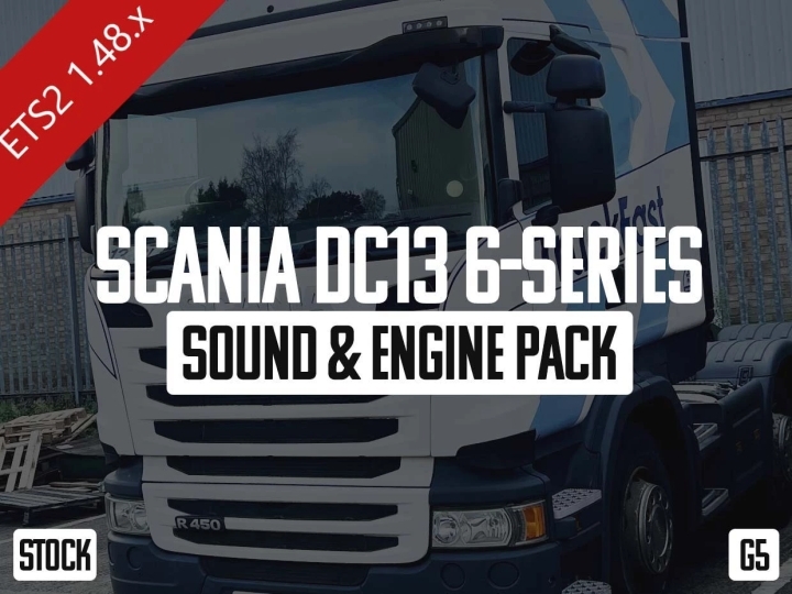 Scania Dc13-6 Series Sound & Engine Pack V1.0 ETS2 1.48