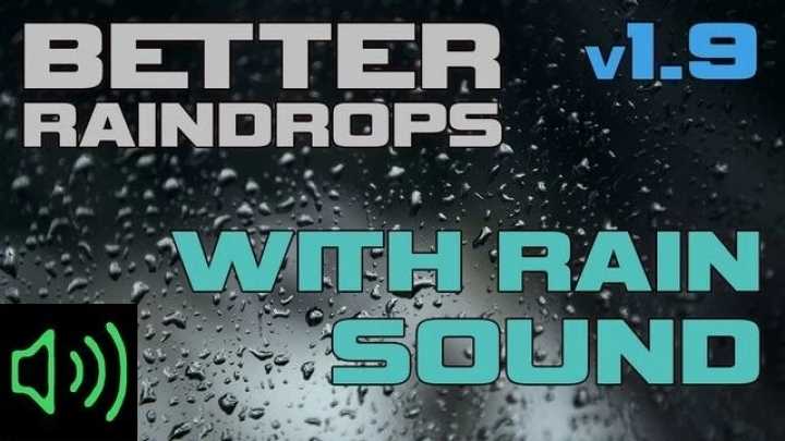 Better Raindrops With Sounds V1.9 ETS2 1.49