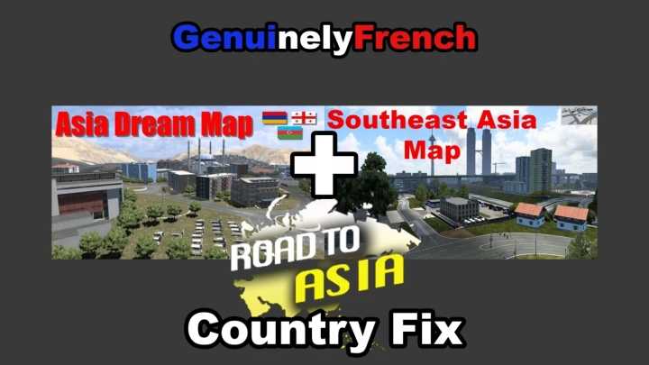 ETS2 – Road To Asia-Asia Dream Map-Southeast Asia Map Country Fix V1.0 (1.49)
