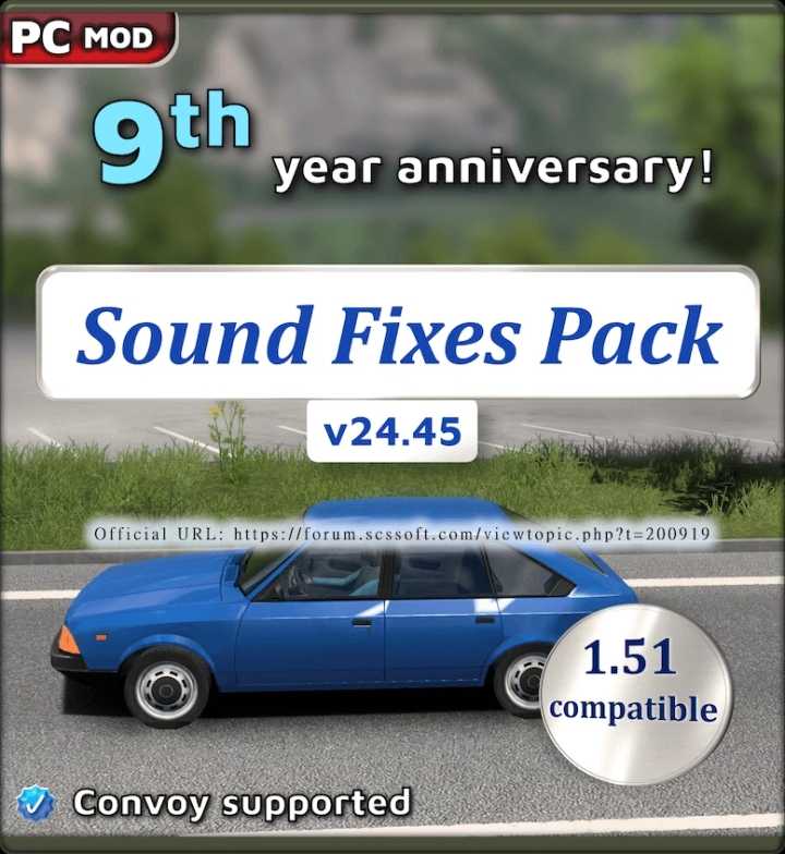ETS2 – Sound Fixes Pack 9Th Year Anniversary V24.45 (1.51)