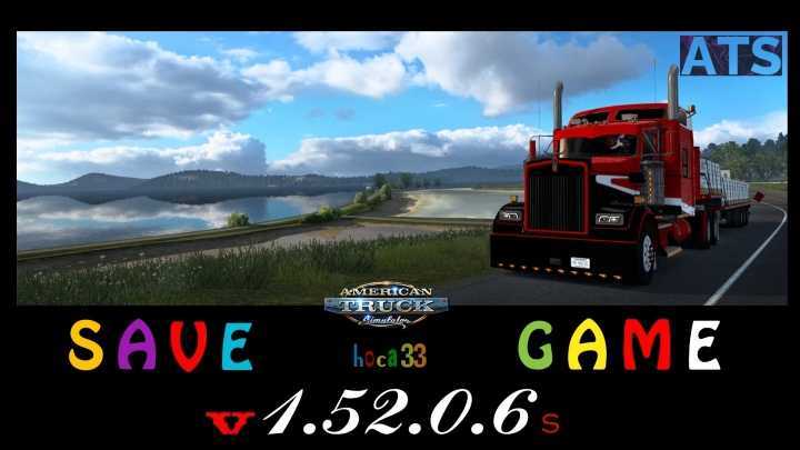 ATS Save Game (Profile) V1.52.0.6S (1.52)