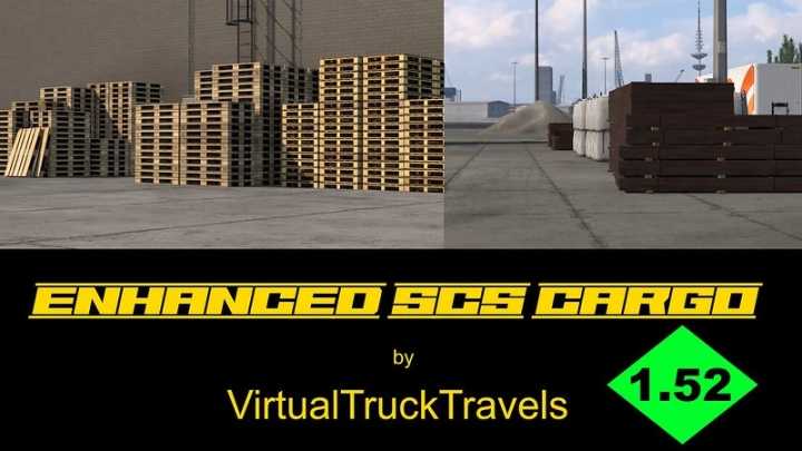 ETS2 Enhanced Scs Cargo V1.0A (1.52)