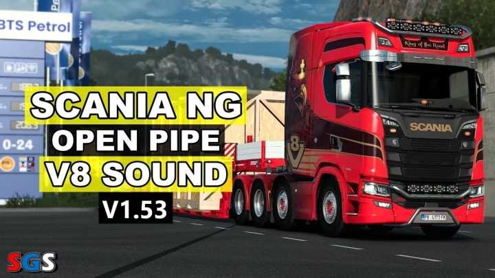 ETS2 Scania Ng Open Pipe V8 Sound V1.53 (1.53)