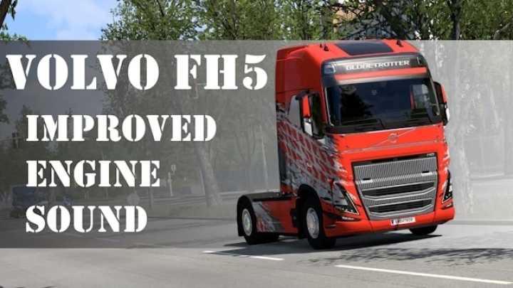 ETS2 Volvo Fh5 Improved Engine Sound V1.0 (1.53)