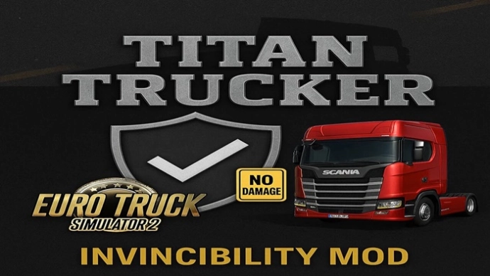 ETS2 1.54 - Titan Trucker No Damage Invincibility V1.0